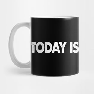 Today is Thursday Mug